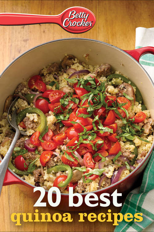 Book cover of 20 Best Quinoa Recipes (Betty Crocker eBook Minis)