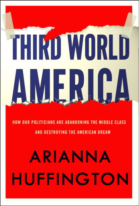 Book cover of Third World America: How Our Politicians Are Abandoning the Average Citizen