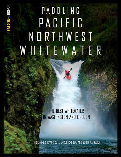 Book cover of Paddling Pacific Northwest Whitewater