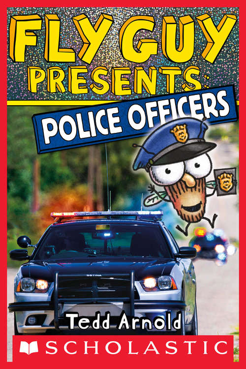Book cover of Fly Guy Presents: Police Officers (Scholastic Reader, Level 2 #11)