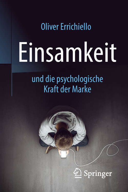 Book cover of Einsamkeit und die psychologische Kraft der Marke (1. Aufl. 2019)