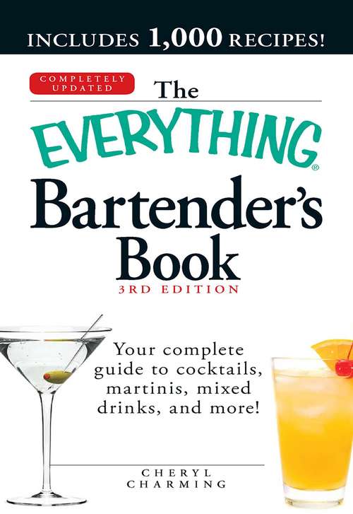 Book cover of The Everything Bartender's Book: Your complete guide to cocktails, martinis, mixed drinks, and more!