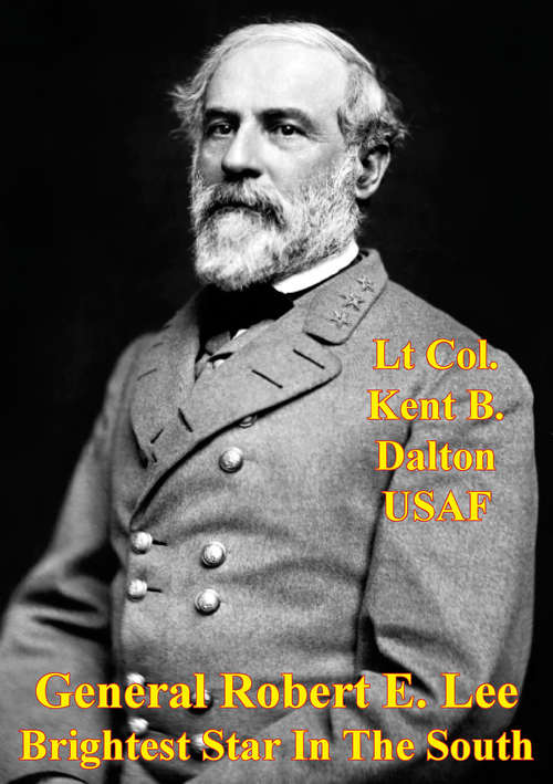 Book cover of General Robert E. Lee - Brightest Star In The South