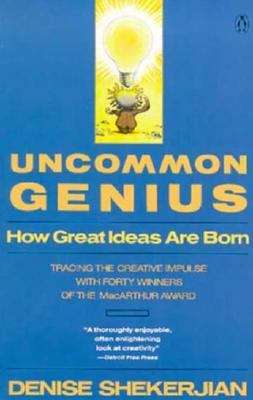 Book cover of Uncommon Genius: How Great Ideas Are Born
