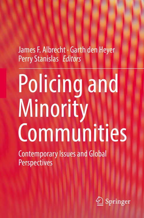 Book cover of Policing and Minority Communities: Contemporary Issues and Global Perspectives (1st ed. 2019)