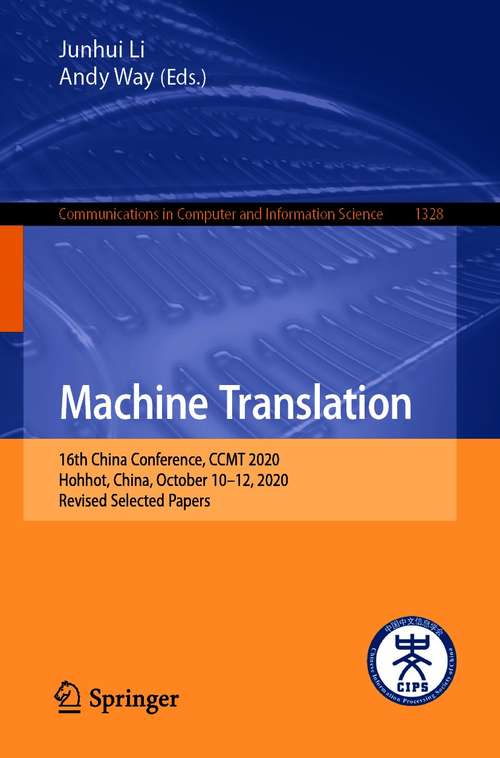 Machine Translation: 16th China Conference, CCMT 2020, Hohhot, China, October 10-12, 2020, Revised Selected Papers (Communications in Computer and Information Science #1328)
