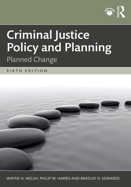 Book cover of Criminal Justice Policy and Planning: Planned Change (6)