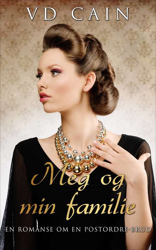 Book cover of Meg og min familie - En romanse om en  postordre-brud