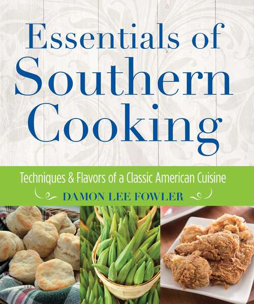 Book cover of Essentials of Southern Cooking: Techniques and Flavors of a Classic American Cuisine (1st Edition)