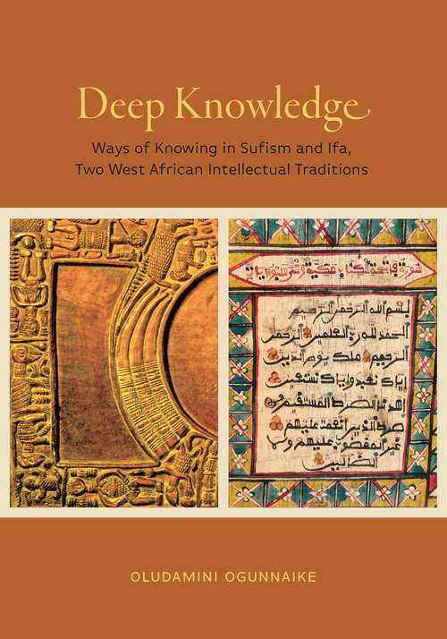 Book cover of Deep Knowledge: Ways of Knowing in Sufism and Ifa, Two West African Intellectual Traditions (Africana Religions)