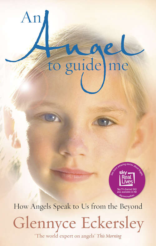 Book cover of An Angel to Guide Me: How Angels Speak to Us from the Beyond