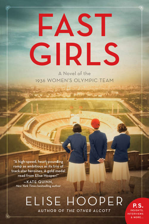 Book cover of Fast Girls: A Novel of the 1936 Women's Olympic Team