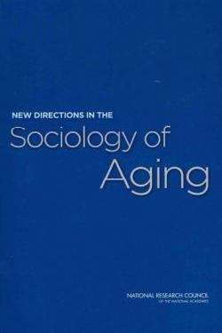 New Directions in the Sociology of Aging