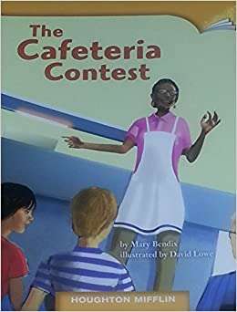 Book cover of The Cafeteria Contest (Houghton Mifflin Leveled Books: Level 1, Book 1)