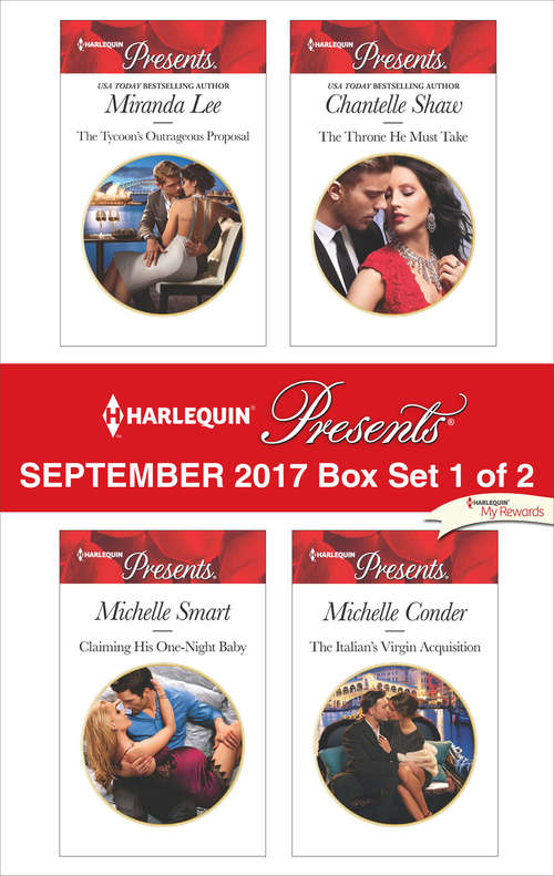 Book cover of Harlequin Presents September 2017 - Box Set 1 of 2: The Tycoon's Outrageous Proposal\Claiming His One-Night Baby\The Throne He Must Take\The Italian's Virgin Acquisition