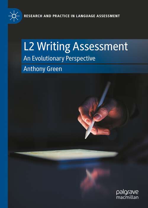 Book cover of L2 Writing Assessment: An Evolutionary Perspective (1st ed. 2022) (Research and Practice in Language Assessment)