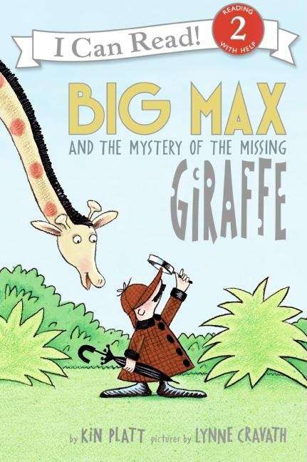 Book cover of Big Max and the Mystery of the Missing Giraffe (I Can Read!: Level 2)