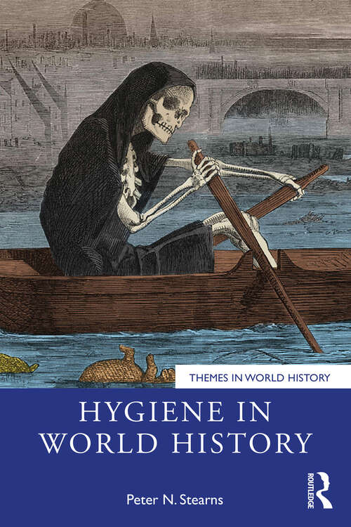 Book cover of Hygiene in World History (1) (Themes in World History)