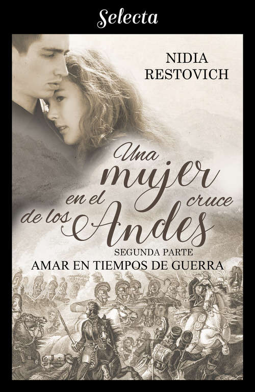 Book cover of Amar en tiempos de guerra (Una mujer en el cruce de los Andes: Volumen 2)