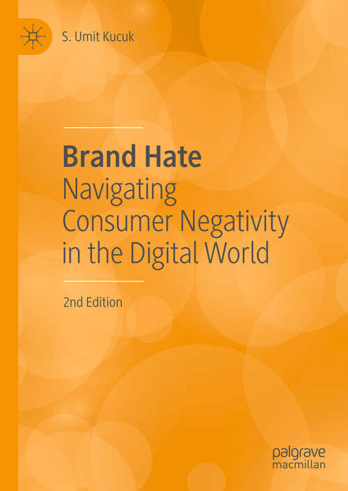 Book cover of Brand Hate: Navigating Consumer Negativity in the Digital World