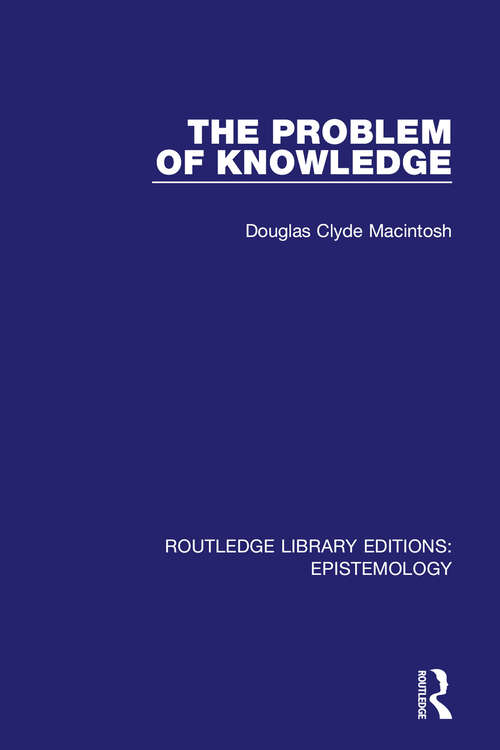 Book cover of The Problem of Knowledge (Routledge Library Editions: Epistemology)