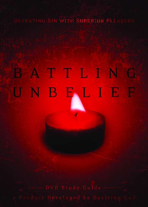 Book cover of Battling Unbelief Study Guide