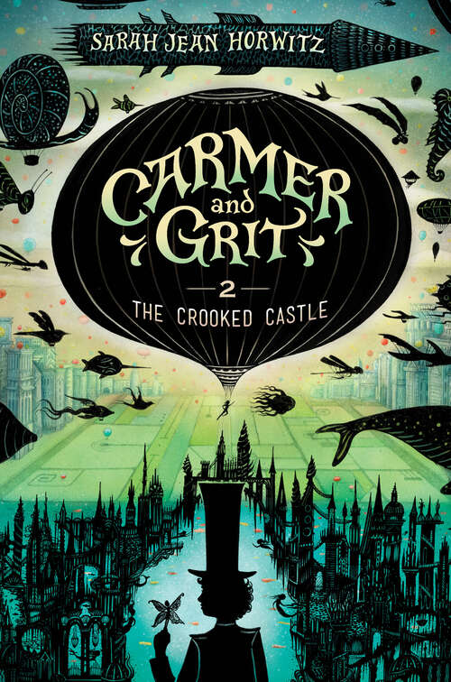 The Crooked Castle: Carmer and Grit, Book Two (Carmer and Grit)