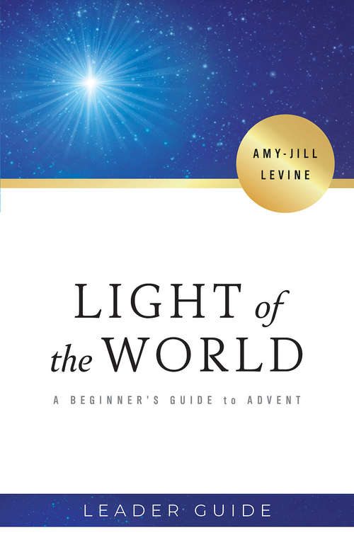 Book cover of Light of the World Leader Guide: A Beginner's Guide to Advent (Light of the World)
