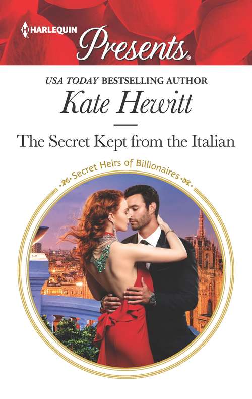The Secret Kept from the Italian (Secret Heirs of Billionaires #20)