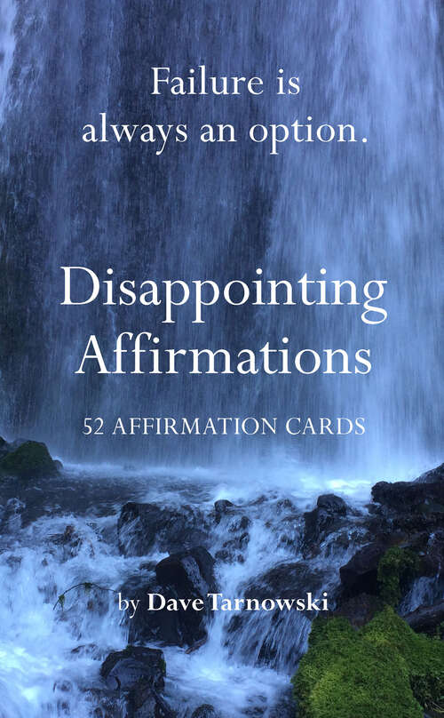 Book cover of Disappointing Affirmations Deck: 52 Affirmation Cards (Disappointing Affirmations)