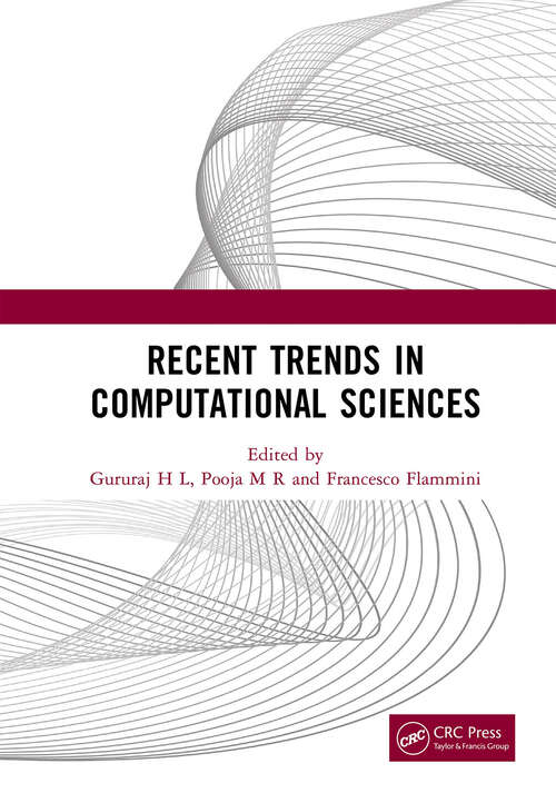 Book cover of Recent Trends in Computational Sciences: Proceedings of the Fourth Annual International Conference on Data Science, Machine Learning and Blockchain Technology (AICDMB 2023), Mysuru, India, 16-17 March 2023