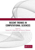 Recent Trends in Computational Sciences: Proceedings of the Fourth Annual International Conference on Data Science, Machine Learning and Blockchain Technology (AICDMB 2023), Mysuru, India, 16-17 March 2023