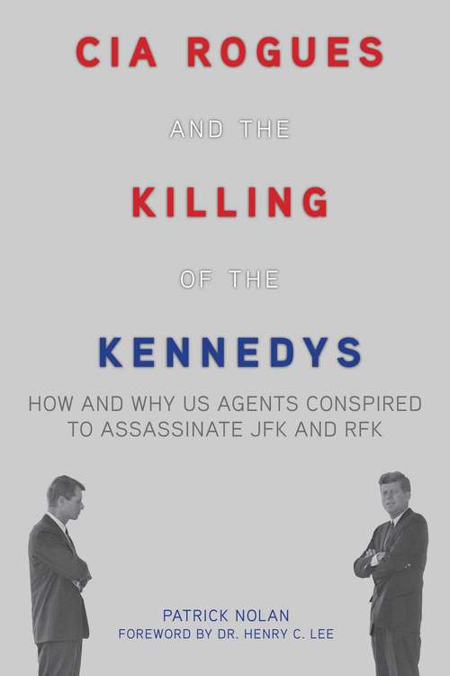 Book cover of CIA Rogues and the Killing of the Kennedys