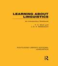 Learning about Linguistics: Linguistics: Learning About Linguistics (Routledge Library Editions: Linguistics)