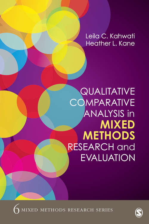 Qualitative Comparative Analysis in Mixed Methods Research and Evaluation (Mixed Methods Research Series #6)
