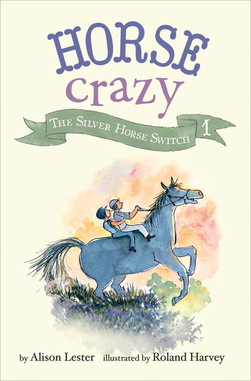 Book cover of The Silver Horse Switch (Horse Crazy #1)