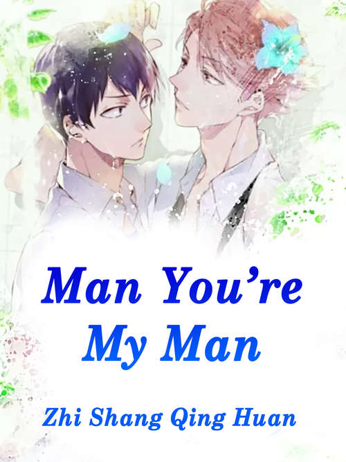 Man, You’re My Man: Volume 2 (Volume 2 #2)