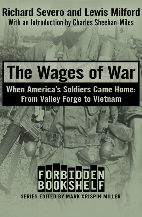 The Wages of War: When America's Soldiers Came Home: From Valley Forge to Vietnam (Forbidden Bookshelf #20)