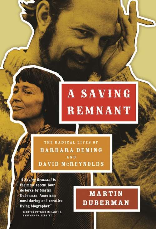 Book cover of A Saving Remnant: The Radical Lives of Barbara Deming and David McReynolds