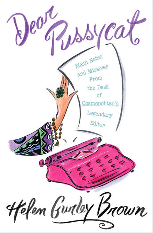 Book cover of Dear Pussycat: Mash Notes and Missives From the Desk of Cosmopolitan's Legendary Editor