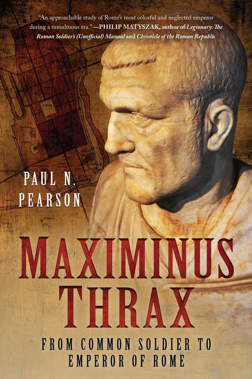 Book cover of Maximinus Thrax: From Common Soldier to Emperor of Rome