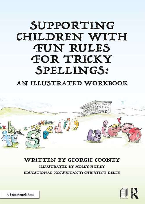 Book cover of Supporting Children with Fun Rules for Tricky Spellings: An Illustrated Workbook (Fun Rules for Tricky Spellings)