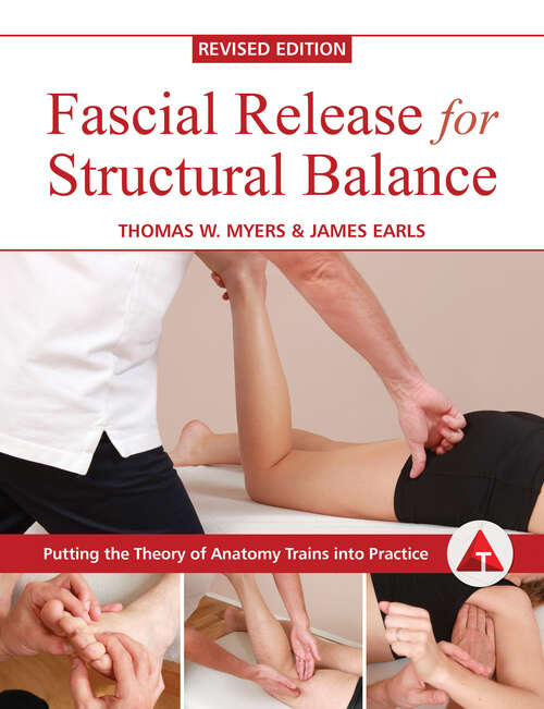 Book cover of Fascial Release for Structural Balance, Revised Edition