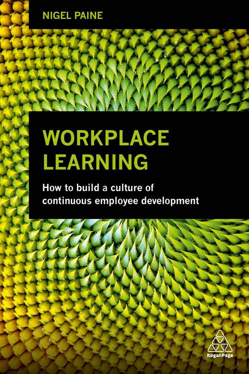 Book cover of Workplace Learning: How to Build a Culture of Continuous Employee Development
