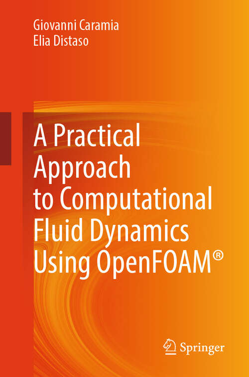 Book cover of A Practical Approach to Computational Fluid Dynamics Using OpenFOAM®
