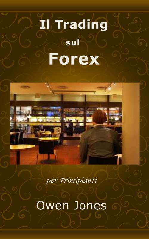 Book cover of Il Trading sul Forex: per principianti (Come... #17)