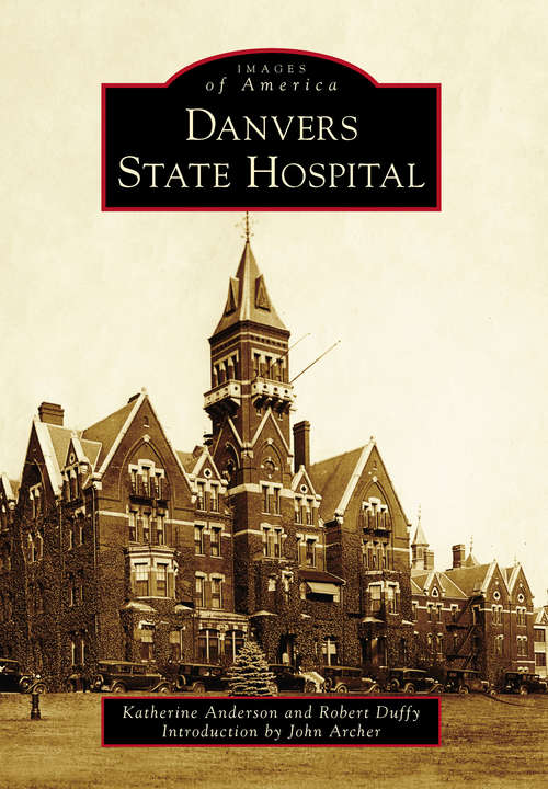 Danvers State Hospital (Images of America)