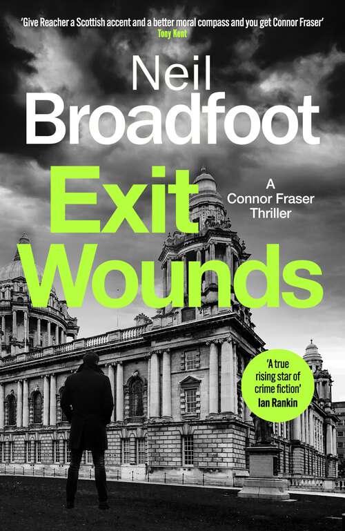Book cover of Exit Wounds: A breathtakingly unputdownable crime thriller (Connor Fraser #7)