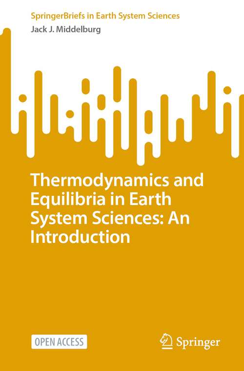 Book cover of Thermodynamics and Equilibria in Earth System Sciences: An Introduction (2024) (SpringerBriefs in Earth System Sciences)