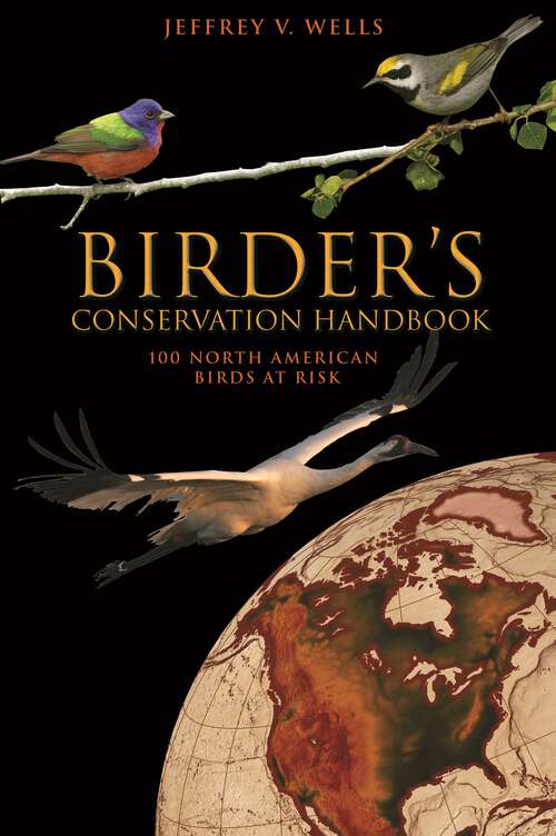 Book cover of Birder's Conservation Handbook: 100 North American Birds at Risk